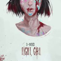 D-NOISE - Fight Girl [2020] Flac
