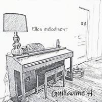 Guillaume H. - Elles Melodisent 2020 FLAC