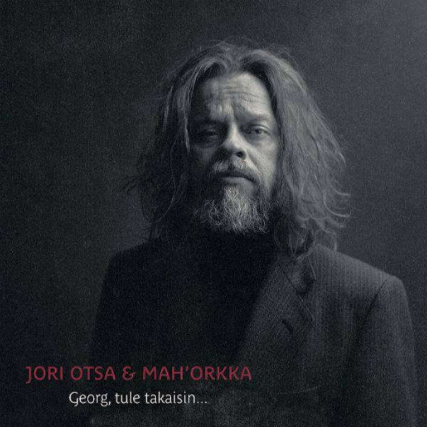 Jori Otsa Ja Mahorkka - Georg Tule Takaisin  2020 FLAC
