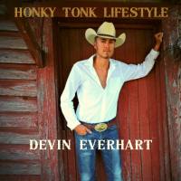 Devin Everhart - 2020 - Honky Tonk Lifestyle (FLAC)