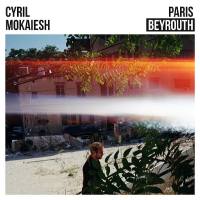 Cyril Mokaiesh - Paris-Beyrouth FR 2020 FLAC