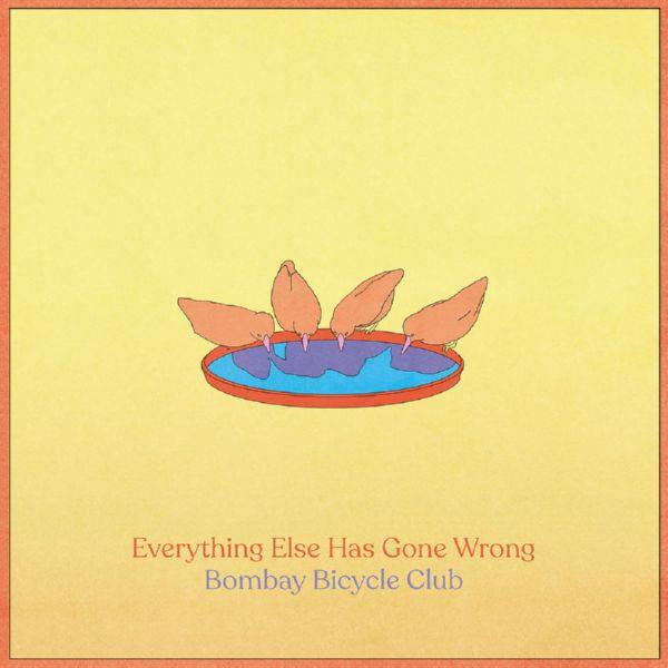 Bombay Bicycle Club - Everything Else Has Gone Wrong (2020) FLAC