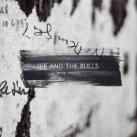 We And The Bulls - 2020 - Circus Mind (FLAC)