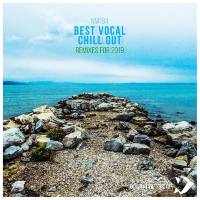 Best Vocal Chill Out Remixes For 2019 FLAC