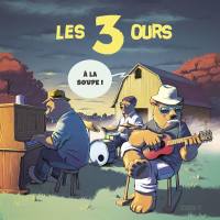 Les 3 Ours - A La Soupe FR 2020 FLAC