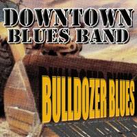 Downtown Blues Band - Bulldozer Blues (2020) FLAC