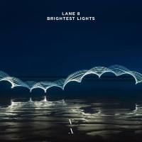 Lane 8 - Brightest Lights (2020) FLAC