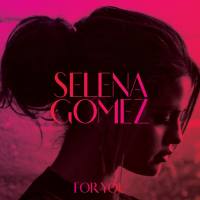 Selena Gomez - For You 2014 FLAC