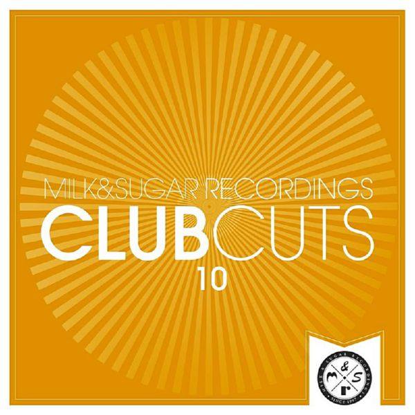Milk & Sugar Club Cuts Vol.10 (2020)