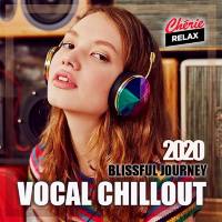 Blissful Journey-Vocal Chillout (2020) FLAC