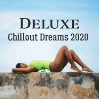 Deluxe Chillout Dreams 2020 FLAC