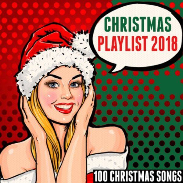 Christmas Playlist 2018 (100 Christmas Songs) (2018) FLAC