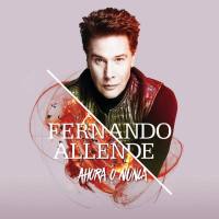 Fernando Allende - Ahora O Nunca 2018 FLAC