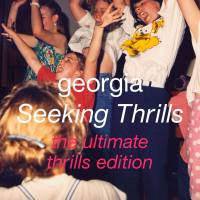 Georgia - Seeking Thrills (The Ultimate Thrills Edition) 2020 Hi-Res