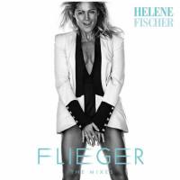Helene Fischer - Flieger (The Mixes) (2018) Hi-Res
