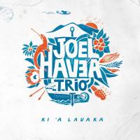 Joel Havea Trio - Ki 'a Lavaka (2020) [24bit Hi-Res]