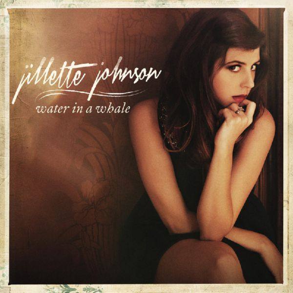 Jillette Johnson - Water In A Whale (2016)
