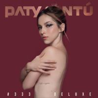 PATY CANTU - #333 (Edición Deluxe) (2018)