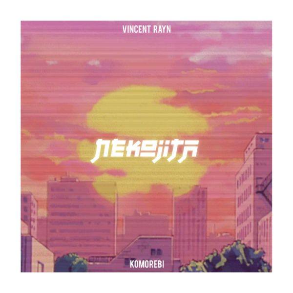 Komorebi, Vincent Rayn - Nekojita.flac