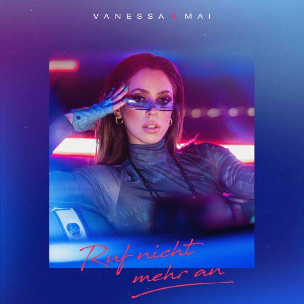 Vanessa Mai - Ruf nicht mehr an.flac