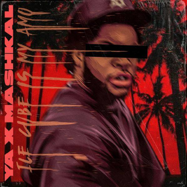 Ya, Mashkal - Ice Cube Is My Amo.flac