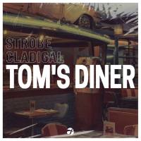 Strobe, Cladigal - Tom's Diner.flac