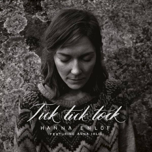 Hanna Enl?f, Anna Ihlis - Tick Tick Tock.flac