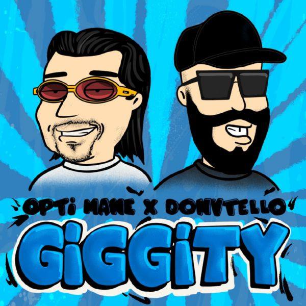 Opti Mane, Donvtello, Lex Lugner - Giggity.flac