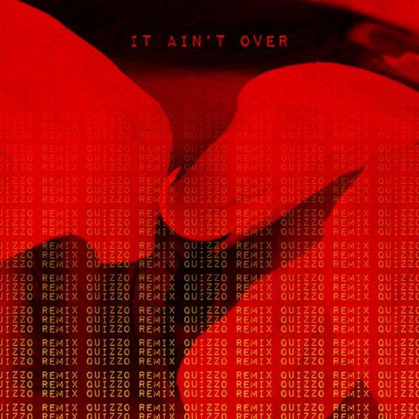 BUKET, Quizzo - It Ain't Over - Quizzo Remix.flac