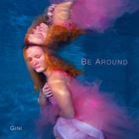 Gini - Be Around.flac