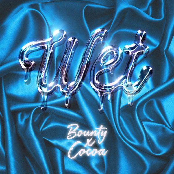 BOUNTY & COCOA - WET.flac