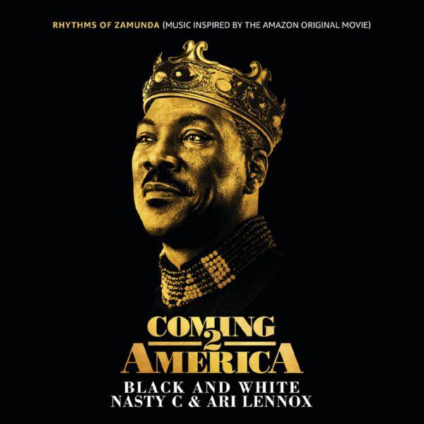 Nasty C, Ari Lennox - Black And White - From “Rhythms of Zamunda” - Music Inspired by the Amazon Original Movie- “Coming 2 America”.flac