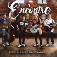 Ulices Chaidez, Eslabon Armado - Te Encontré.flac
