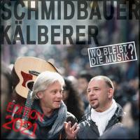 Schmidbauer & K?lberer - Wo bleibt die Musik (Edition 2021).flac
