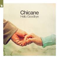 Chicane - Hello, Goodbye.flac