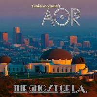 AOR - The Ghost Of L.A (2021)