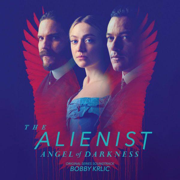 Bobby Krlic - The Alienist Angel of Darkness (Original Series Soundtrack) (2021) FLAC