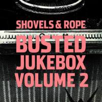 Shovels And Rope - Busted Jukebox Volume 2 (2017) FLAC