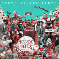 Tenth Avenue North - Decade The Halls, Vol. 1 (2017) FLAC
