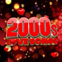 VA - 2000s Love Songs (2021)
