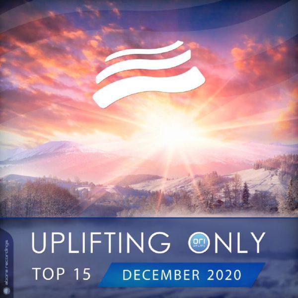Uplifting Only Top 15 December 2020 [FLAC]
