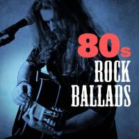 VA - 80s Rock Ballads (2018) FLAC