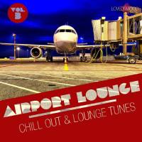 VA - Airport Lounge Vol. 3 (Chill Out & Lounge Tunes) 2014 FLAC