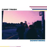 Camp Trash - Downtiming EP (2021) FLAC