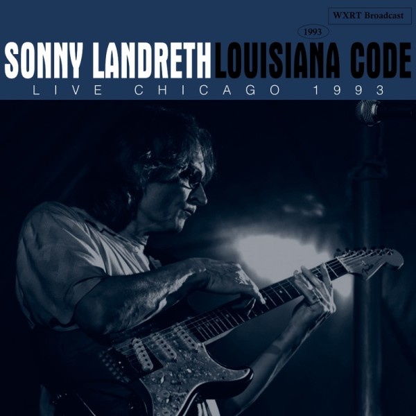 Sonny Landreth - Louisiana Code (Live Chicago 1993) (2021) FLAC