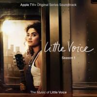 Little Voice Cast - Little Voice- Season One, Episodes 1-3 (Apple TV+ Original Series Soundtrack) (2020) [24bit Hi-Res]
