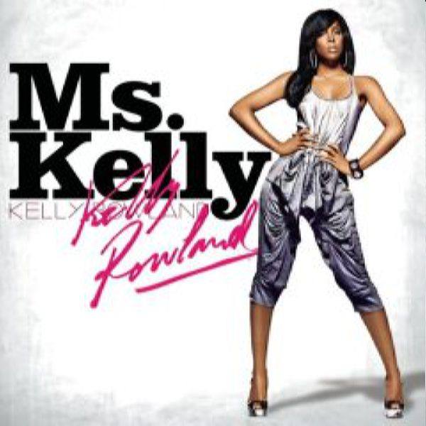 Kelly Rowland - Ms  Kelly