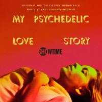 Paul Leonard-Morgan - My Psychedelic Love Story (Original Motion Picture Soundtrack) (2021)