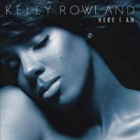 Kelly Rowland - Here I Am [Deluxe Edition] (2011)