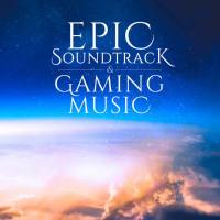 Various Artists - Epic Soundtrack and Gaming Music (2019) FLAC